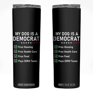 My Dog Is A Democrat Satirical Checklist Skinny Tumbler Funny Conservative Humor Dog Owner Gifts