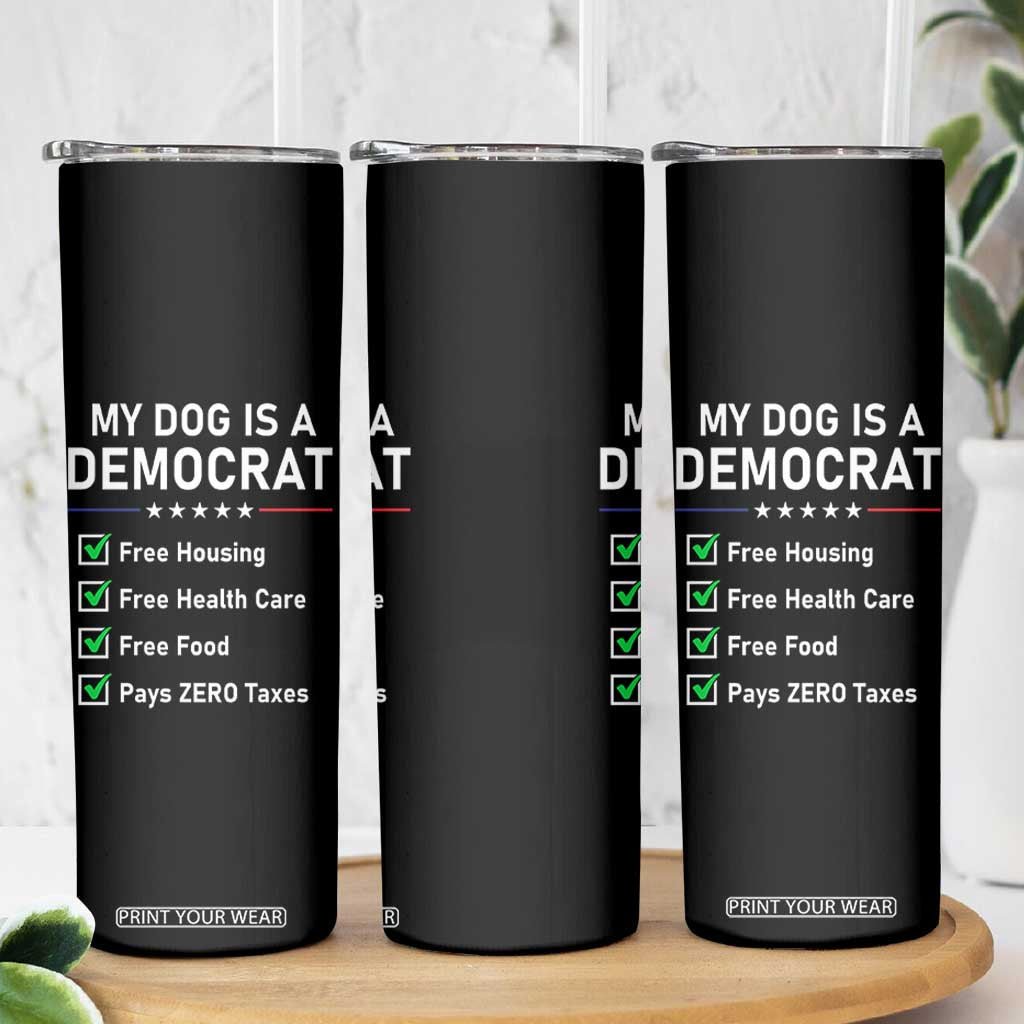 My Dog Is A Democrat Satirical Checklist Skinny Tumbler Funny Conservative Humor Dog Owner Gifts
