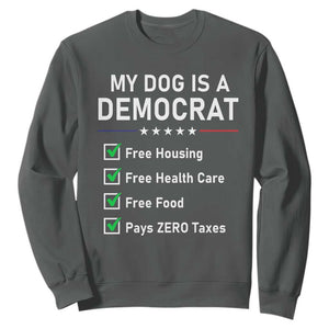 My Dog Is A Democrat Satirical Checklist Sweatshirt Funny Conservative Humor Dog Owner Gifts