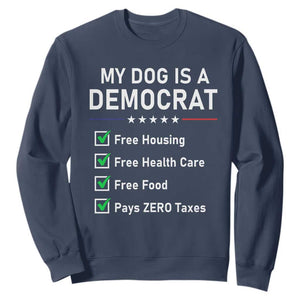 My Dog Is A Democrat Satirical Checklist Sweatshirt Funny Conservative Humor Dog Owner Gifts