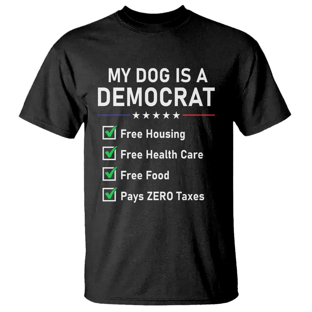 My Dog Is A Democrat Satirical Checklist T Shirt Funny Conservative Humor Dog Owner Gifts