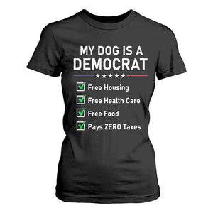 My Dog Is A Democrat Satirical Checklist T Shirt For Women Funny Conservative Humor Dog Owner Gifts