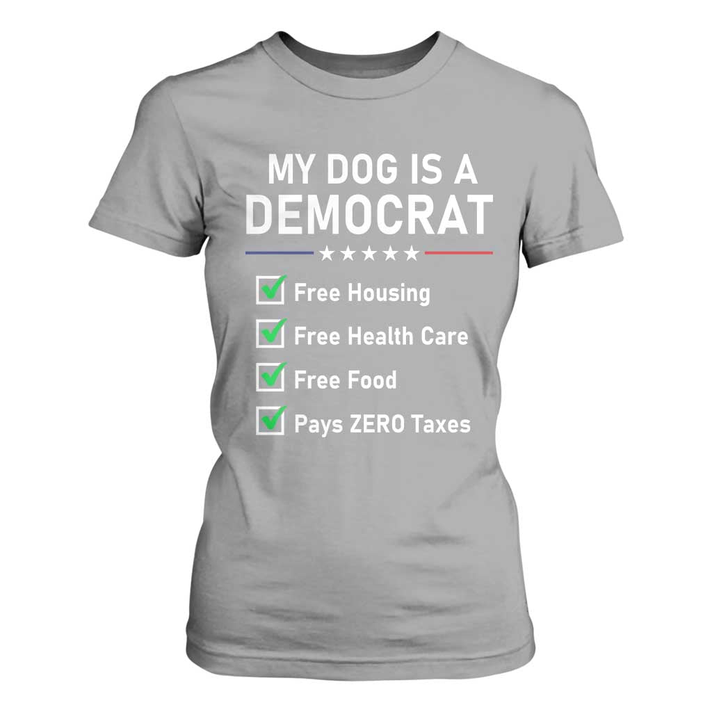My Dog Is A Democrat Satirical Checklist T Shirt For Women Funny Conservative Humor Dog Owner Gifts