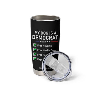 My Dog Is A Democrat Satirical Checklist Tumbler Cup Funny Conservative Humor Dog Owner Gifts