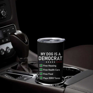 My Dog Is A Democrat Satirical Checklist Tumbler Cup Funny Conservative Humor Dog Owner Gifts