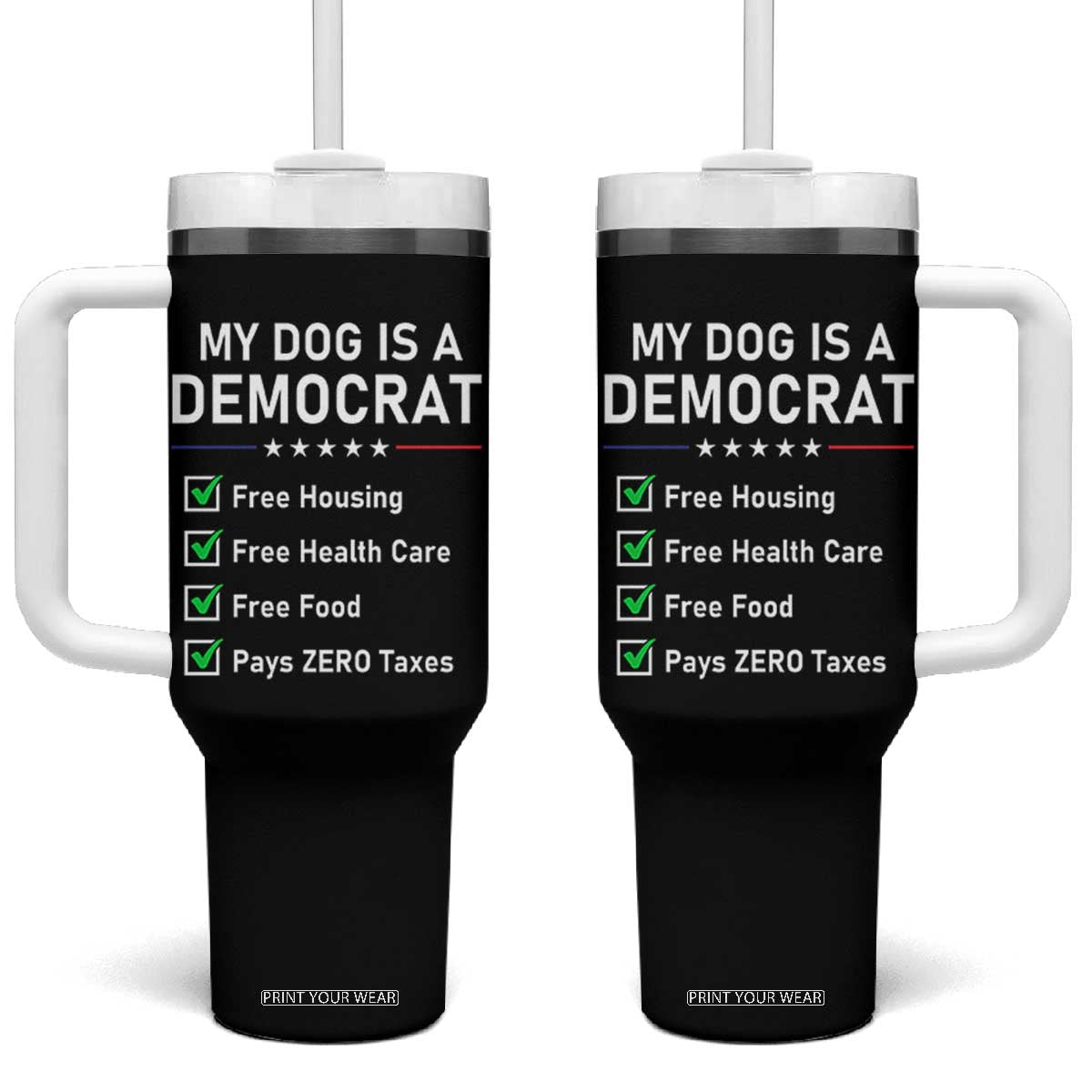 My Dog Is A Democrat Satirical Checklist Tumbler With Handle Funny Conservative Humor Dog Owner Gifts