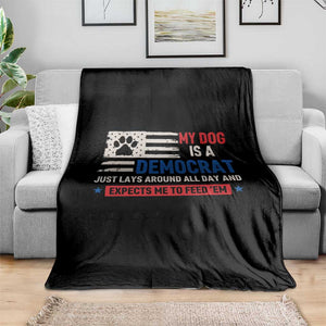 My Dog Is A Democrat American Paw Flag Patriotic Throw Blanket Just Lays Around Expects To Be Fed Conservative Humor Dog Owner