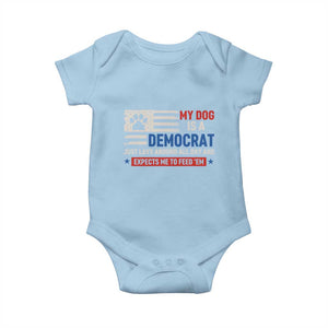 My Dog Is A Democrat American Paw Flag Patriotic Baby Onesie Just Lays Around Expects To Be Fed Conservative Humor Dog Owner