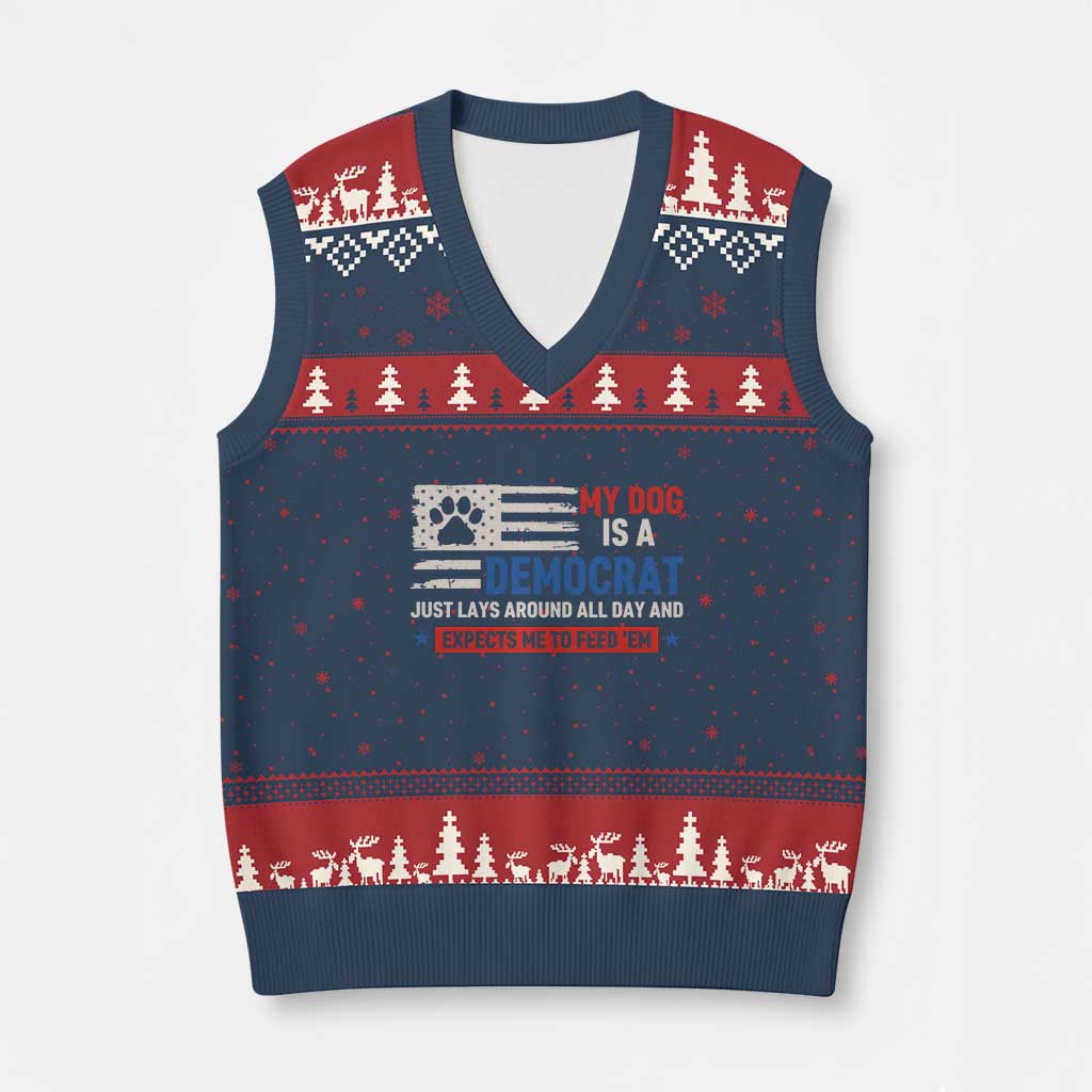 My Dog Is A Democrat American Paw Flag Patriotic V-Neck Knit Sweater Vest Just Lays Around Expects To Be Fed Conservative Humor Dog Owner TS02 Navy Red Print Your Wear