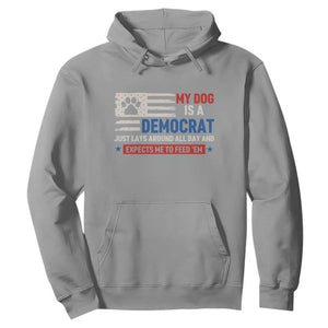 My Dog Is A Democrat American Paw Flag Patriotic Hoodie Just Lays Around Expects To Be Fed Conservative Humor Dog Owner