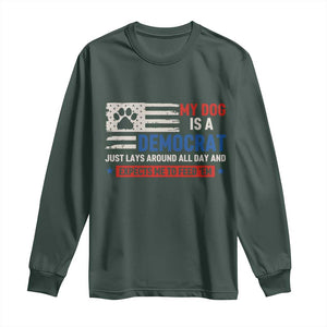 My Dog Is A Democrat American Paw Flag Patriotic Long Sleeve Shirt Just Lays Around Expects To Be Fed Conservative Humor Dog Owner