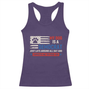 My Dog Is A Democrat American Paw Flag Patriotic Racerback Tank Top Just Lays Around Expects To Be Fed Conservative Humor Dog Owner