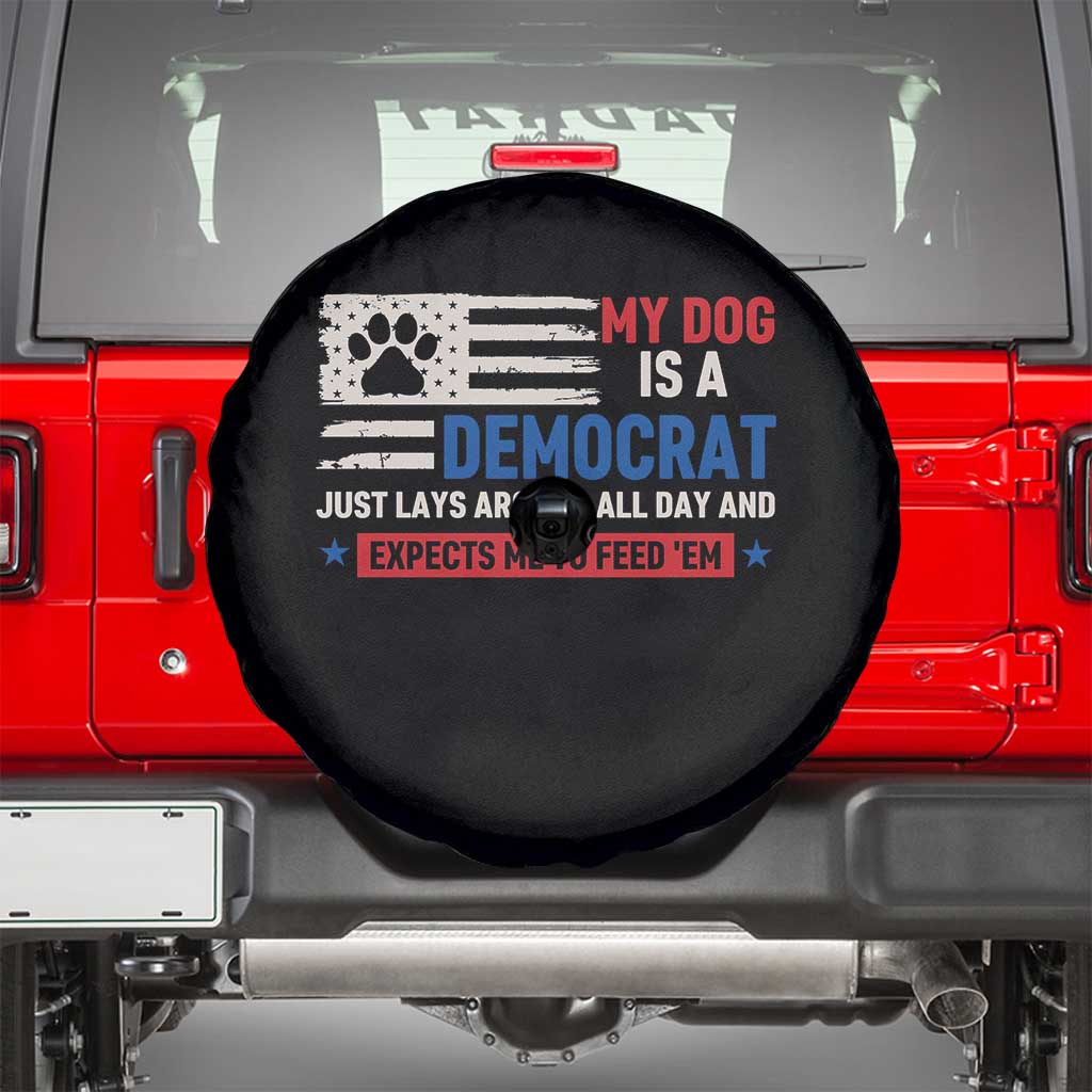 My Dog Is A Democrat American Paw Flag Patriotic Spare Tire Cover Just Lays Around Expects To Be Fed Conservative Humor Dog Owner