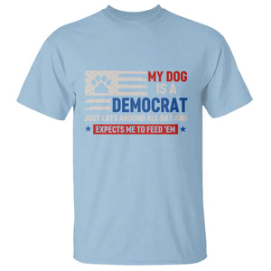 My Dog Is A Democrat American Paw Flag Patriotic T Shirt Just Lays Around Expects To Be Fed Conservative Humor Dog Owner