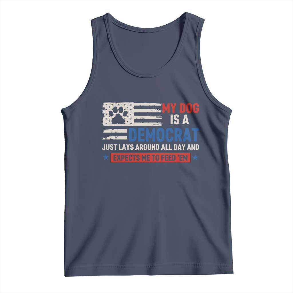 My Dog Is A Democrat American Paw Flag Patriotic Tank Top Just Lays Around Expects To Be Fed Conservative Humor Dog Owner