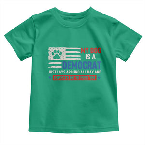 My Dog Is A Democrat American Paw Flag Patriotic Toddler T Shirt Just Lays Around Expects To Be Fed Conservative Humor Dog Owner