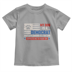My Dog Is A Democrat American Paw Flag Patriotic Toddler T Shirt Just Lays Around Expects To Be Fed Conservative Humor Dog Owner