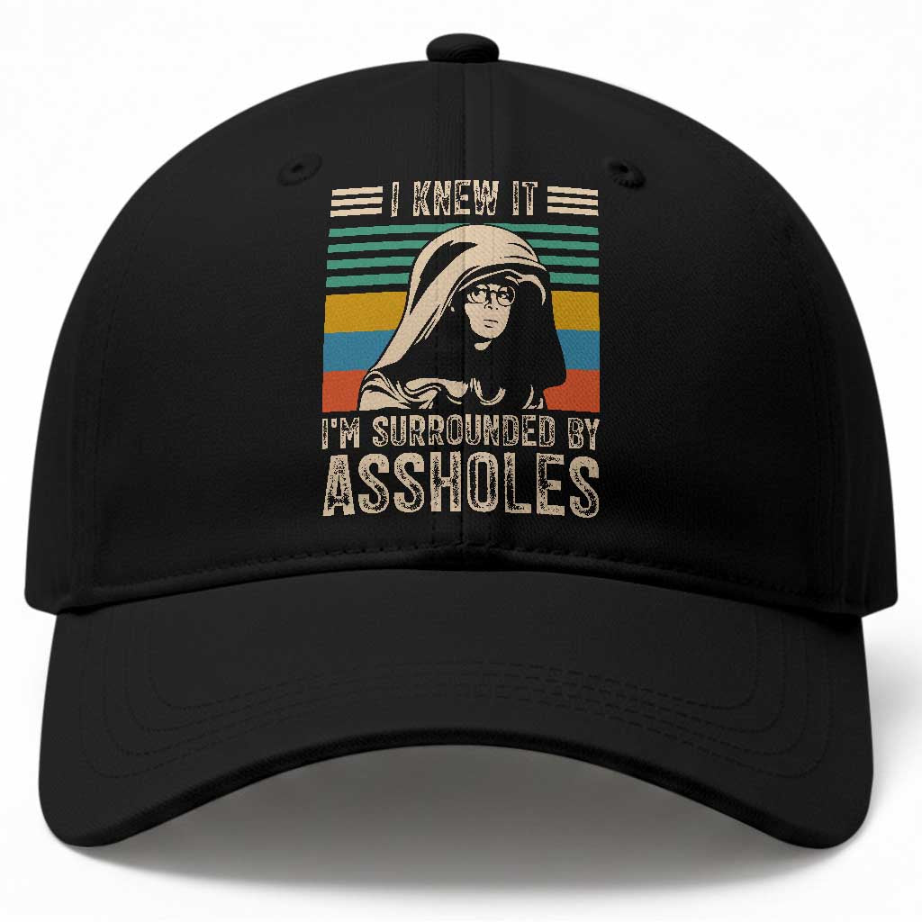 Funny I Knew It Im Surrounded by Axxholes Sci-fi Parody Baseball Cap Retro Sunset Space Vintage 1980s Movie Quote Inspo Meme TS02 Print Your Wear