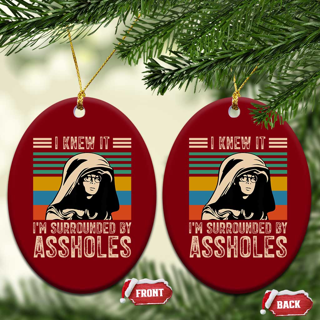 Funny I Knew It Im Surrounded by Axxholes Sci-fi Parody Ceramic Ornament Retro Sunset Space Vintage 1980s Movie Quote Inspo Meme TS02 Print Your Wear