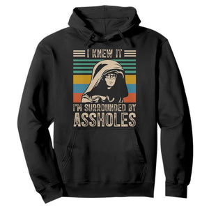 Funny I Knew It Im Surrounded by Axxholes Sci-fi Parody Hoodie Retro Sunset Space Vintage 1980s Movie Quote Inspo Meme TS02 Black Print Your Wear