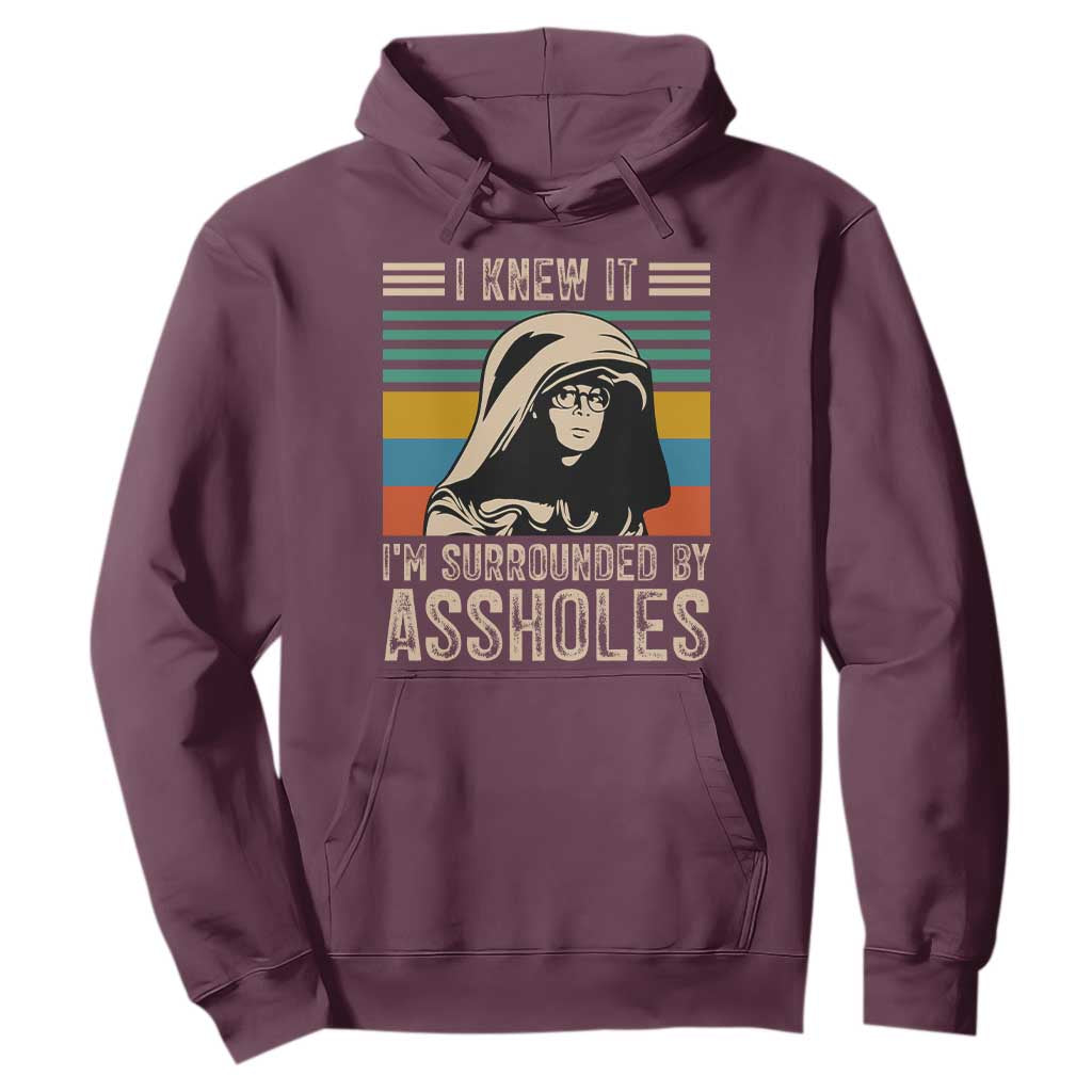Funny I Knew It Im Surrounded by Axxholes Sci-fi Parody Hoodie Retro Sunset Space Vintage 1980s Movie Quote Inspo Meme TS02 Maroon Print Your Wear