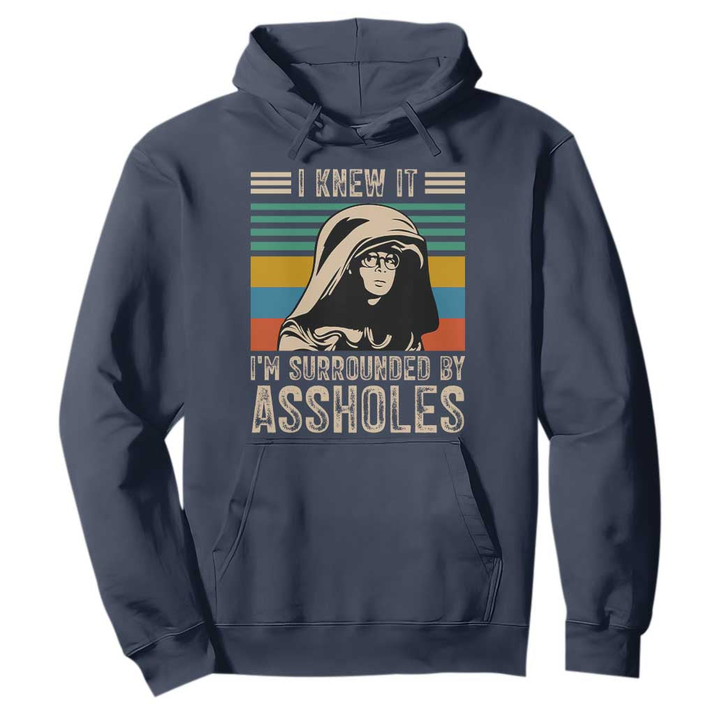 Funny I Knew It Im Surrounded by Axxholes Sci-fi Parody Hoodie Retro Sunset Space Vintage 1980s Movie Quote Inspo Meme TS02 Navy Print Your Wear