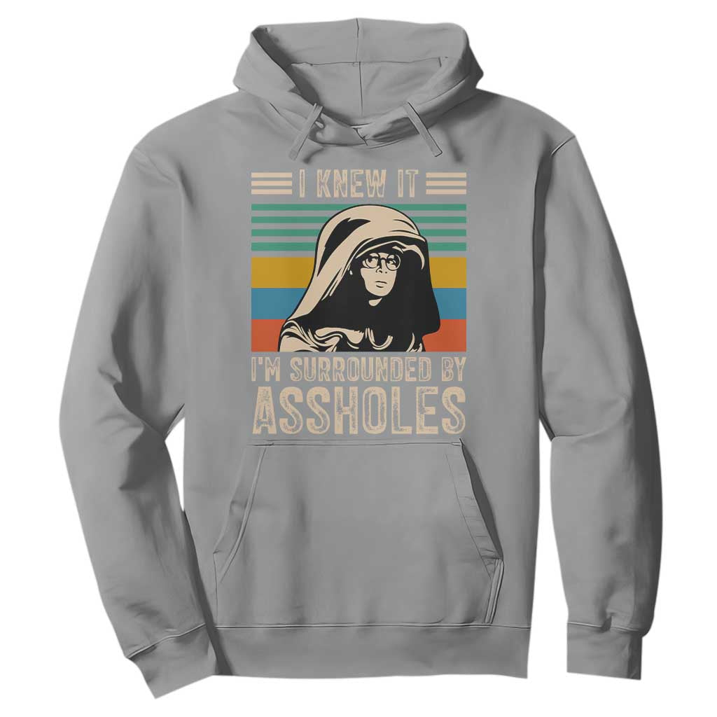 Funny I Knew It Im Surrounded by Axxholes Sci-fi Parody Hoodie Retro Sunset Space Vintage 1980s Movie Quote Inspo Meme TS02 Sport Gray Print Your Wear