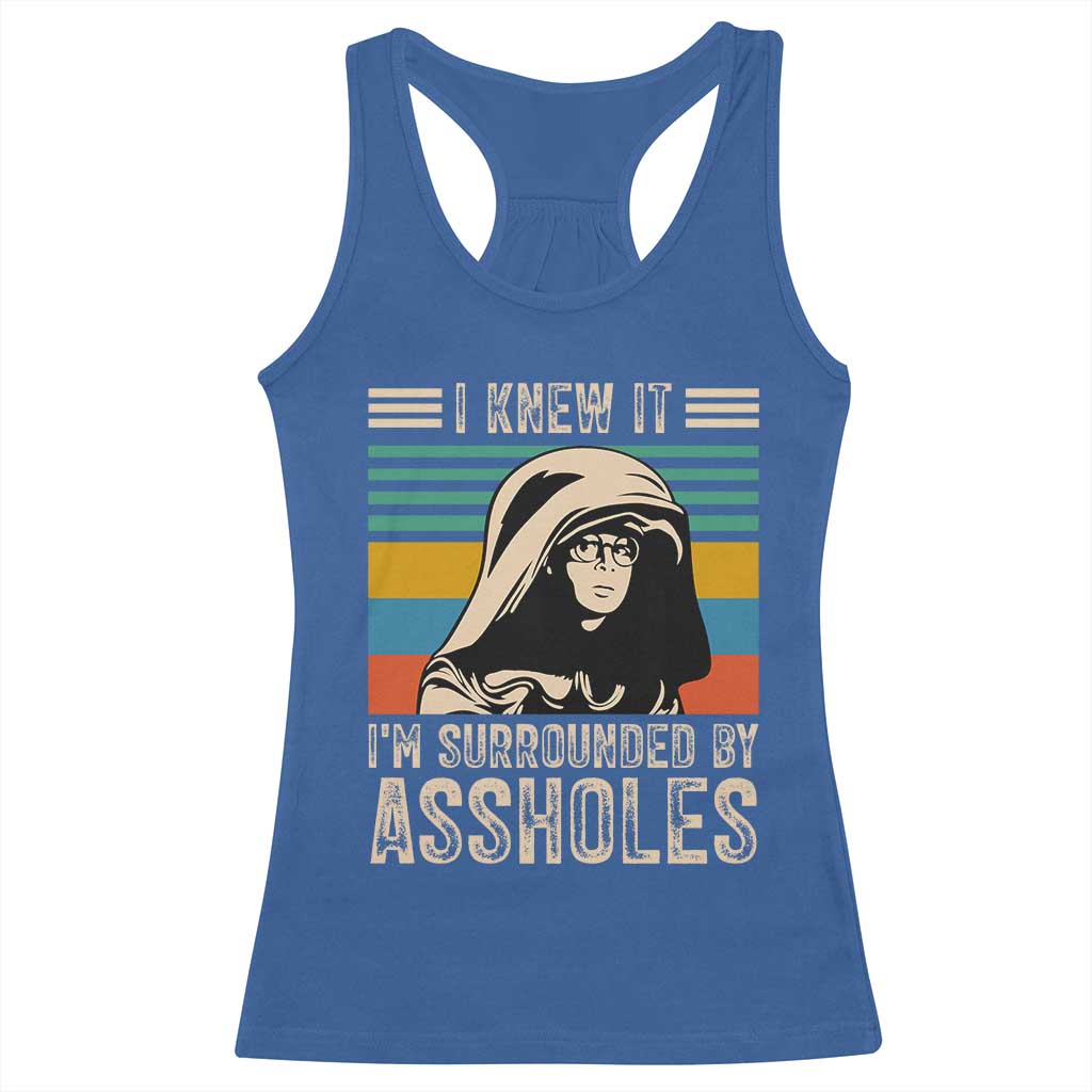 Funny I Knew It Im Surrounded by Axxholes Sci-fi Parody Racerback Tank Top Retro Sunset Space Vintage 1980s Movie Quote Inspo Meme TS02 Royal Blue Print Your Wear