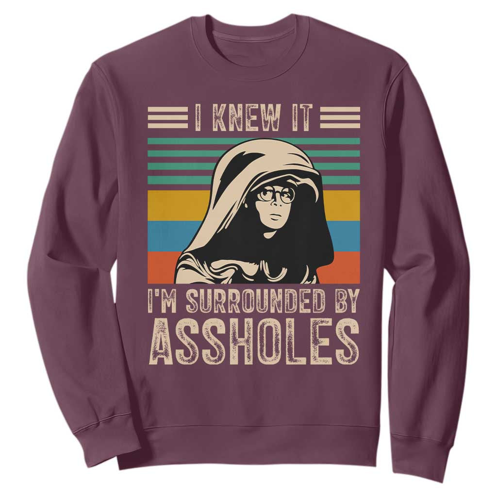 Funny I Knew It Im Surrounded by Axxholes Sci-fi Parody Sweatshirt Retro Sunset Space Vintage 1980s Movie Quote Inspo Meme TS02 Maroon Print Your Wear