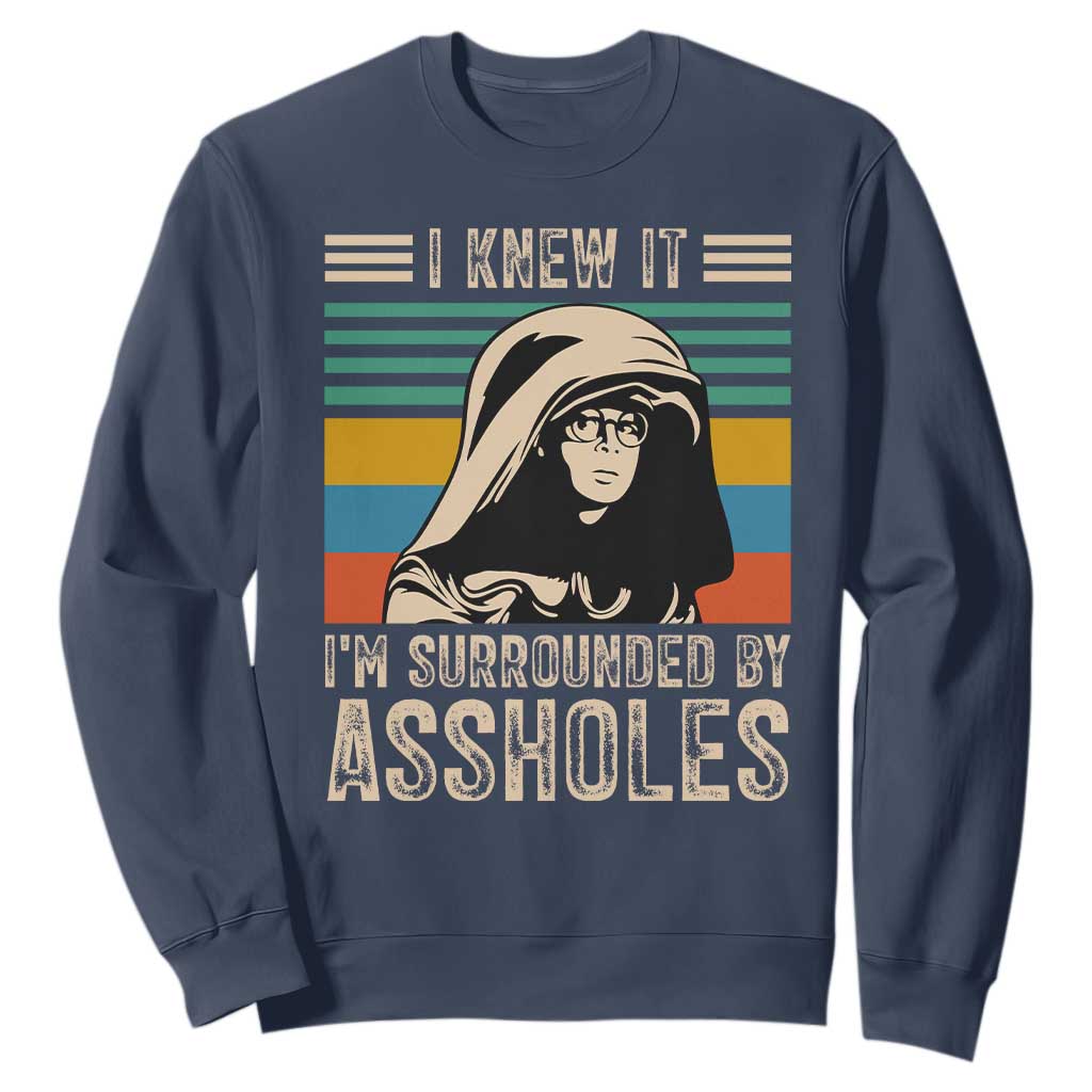 Funny I Knew It Im Surrounded by Axxholes Sci-fi Parody Sweatshirt Retro Sunset Space Vintage 1980s Movie Quote Inspo Meme TS02 Navy Print Your Wear