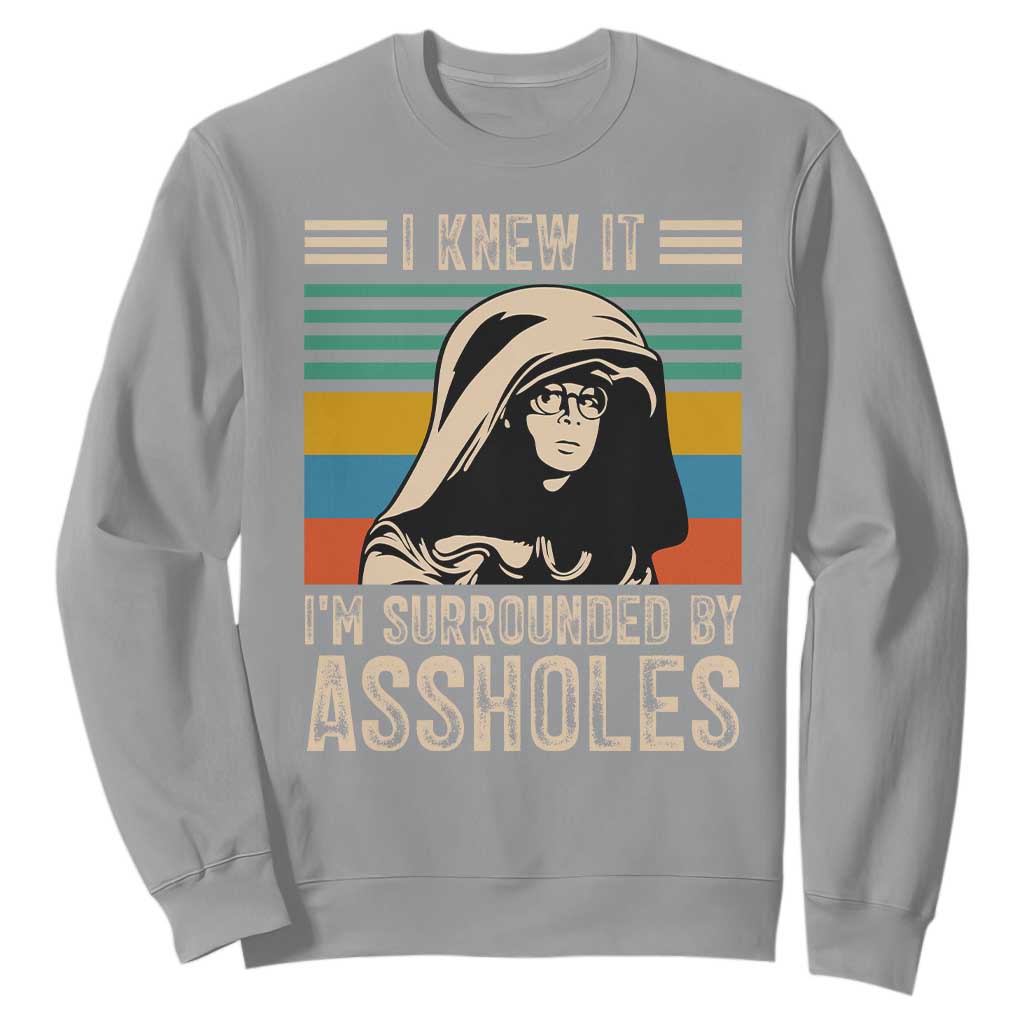 Funny I Knew It Im Surrounded by Axxholes Sci-fi Parody Sweatshirt Retro Sunset Space Vintage 1980s Movie Quote Inspo Meme TS02 Sport Gray Print Your Wear