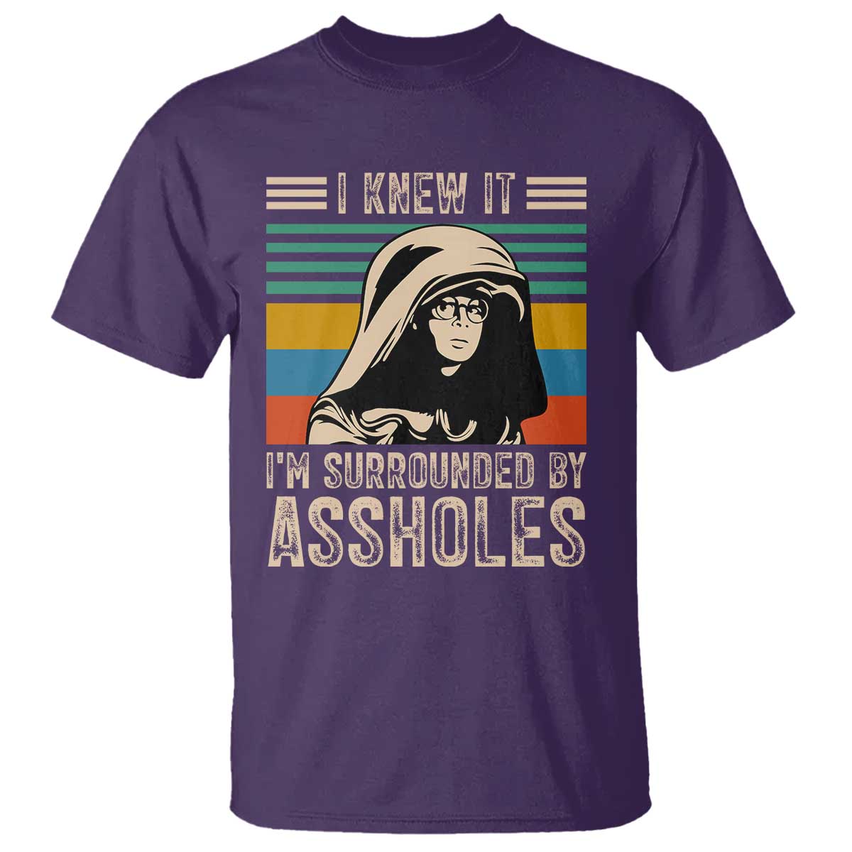 Funny I Knew It Im Surrounded by Axxholes Sci-fi Parody T Shirt Retro Sunset Space Vintage 1980s Movie Quote Inspo Meme TS02 Purple Print Your Wear