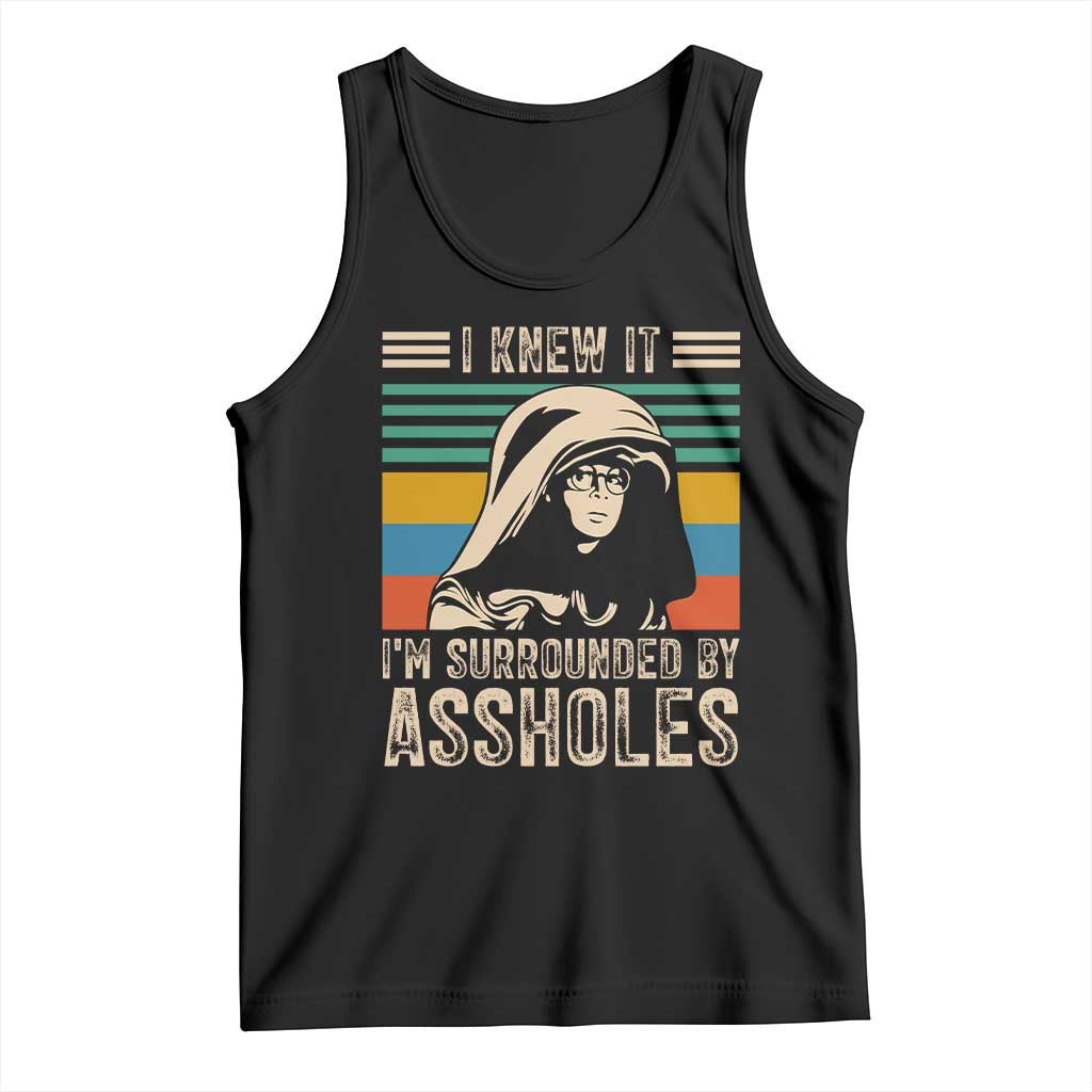 Funny I Knew It Im Surrounded by Axxholes Sci-fi Parody Tank Top Retro Sunset Space Vintage 1980s Movie Quote Inspo Meme TS02 Black Print Your Wear