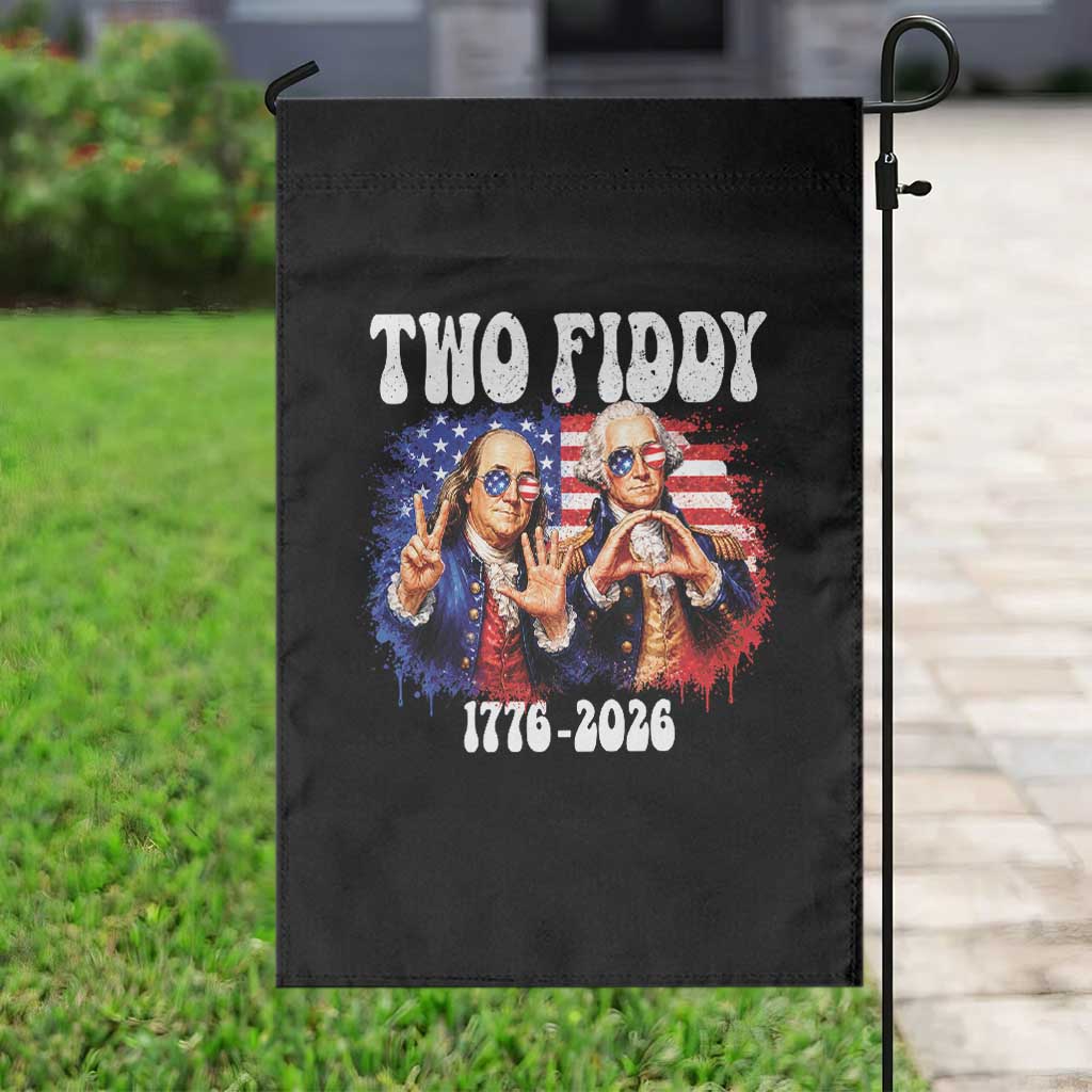 Two Fiddy Founding Fathers 1776 to 2026 Garden Flag Funny Benjamin Franklin and George Washington American Flag Semiquincentennial