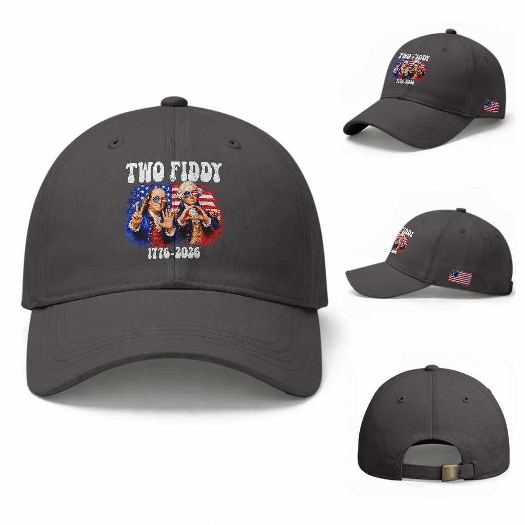 Two Fiddy Founding Fathers 1776 to 2026 Baseball Cap Funny Benjamin Franklin and George Washington American Flag Semiquincentennial