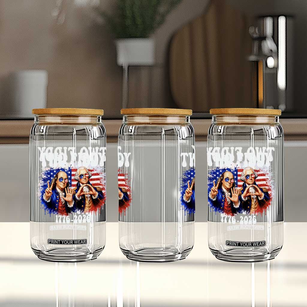 Two Fiddy Founding Fathers 1776 to 2026 Glass Can Funny Benjamin Franklin and George Washington American Flag Semiquincentennial