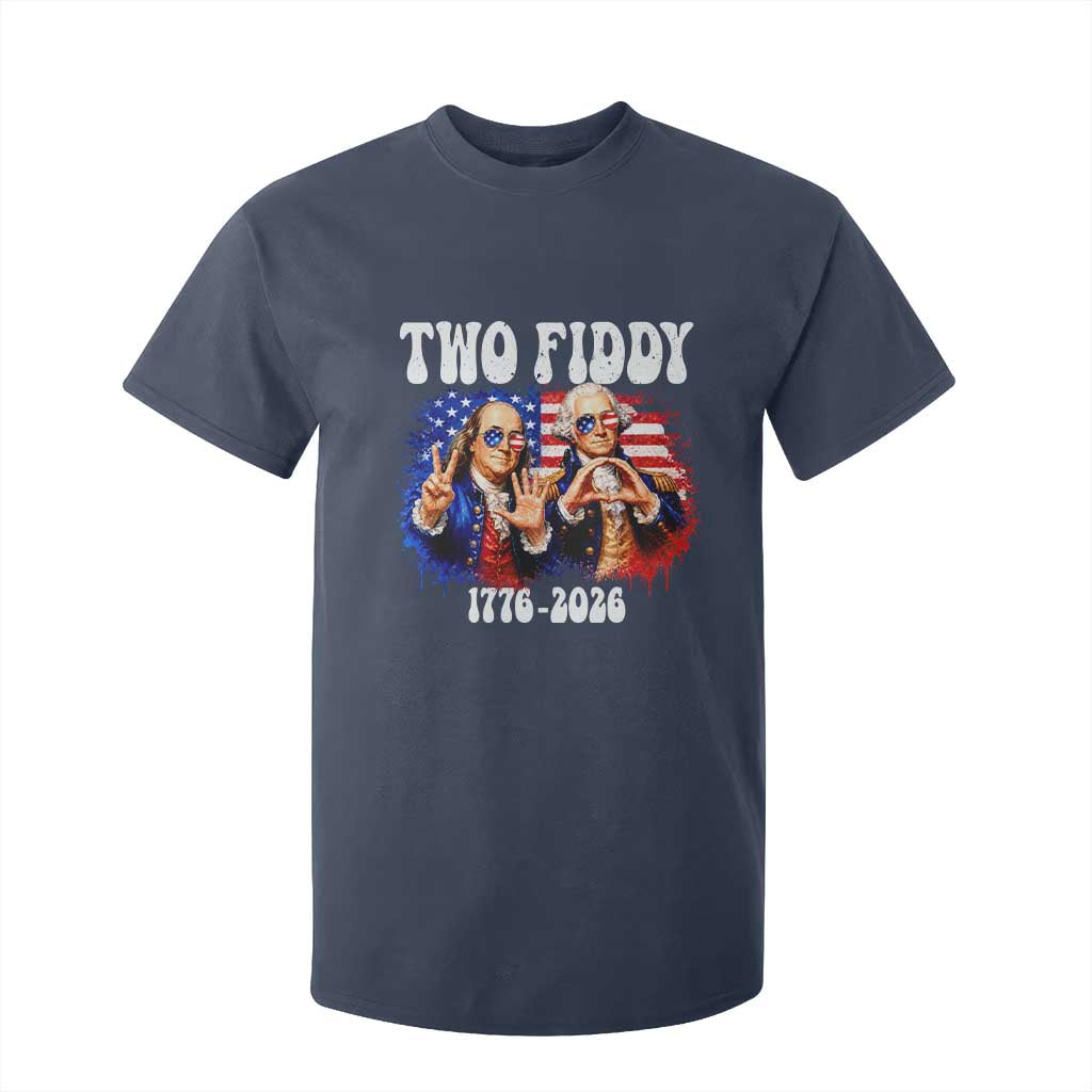 Two Fiddy Founding Fathers 1776 to 2026 T Shirt For Kid Funny Benjamin Franklin and George Washington American Flag Semiquincentennial