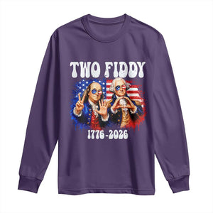 Two Fiddy Founding Fathers 1776 to 2026 Long Sleeve Shirt Funny Benjamin Franklin and George Washington American Flag Semiquincentennial