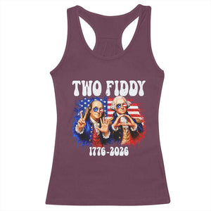 Two Fiddy Founding Fathers 1776 to 2026 Racerback Tank Top Funny Benjamin Franklin and George Washington American Flag Semiquincentennial