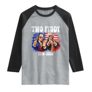 Two Fiddy Founding Fathers 1776 to 2026 Raglan Shirt Funny Benjamin Franklin and George Washington American Flag Semiquincentennial