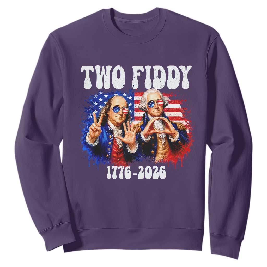 Two Fiddy Founding Fathers 1776 to 2026 Sweatshirt Funny Benjamin Franklin and George Washington American Flag Semiquincentennial