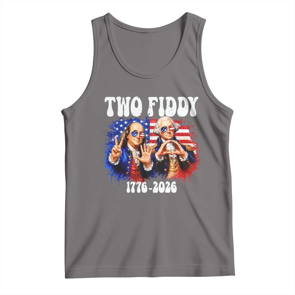 Two Fiddy Founding Fathers 1776 to 2026 Tank Top Funny Benjamin Franklin and George Washington American Flag Semiquincentennial