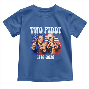 Two Fiddy Founding Fathers 1776 to 2026 Toddler T Shirt Funny Benjamin Franklin and George Washington American Flag Semiquincentennial