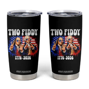Two Fiddy Founding Fathers 1776 to 2026 Tumbler Cup Funny Benjamin Franklin and George Washington American Flag Semiquincentennial