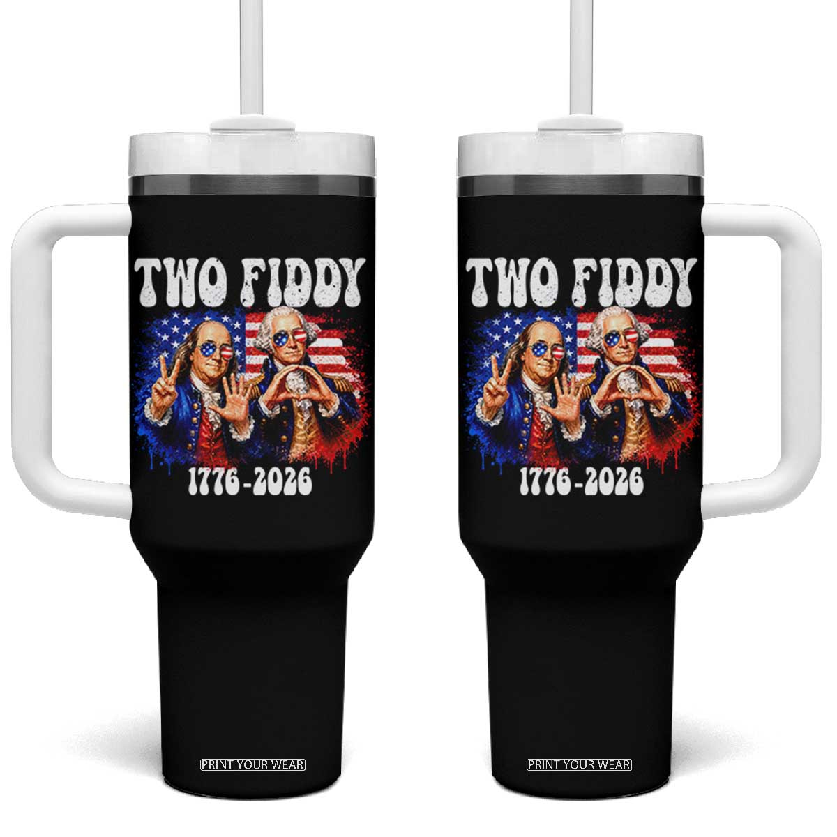 Two Fiddy Founding Fathers 1776 to 2026 Tumbler With Handle Funny Benjamin Franklin and George Washington American Flag Semiquincentennial