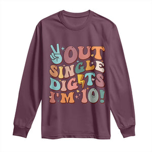 Funny Retro Groovy 10th Birthday Long Sleeve Shirt Out Single Digits I'm Ten TS02 Maroon Print Your Wear