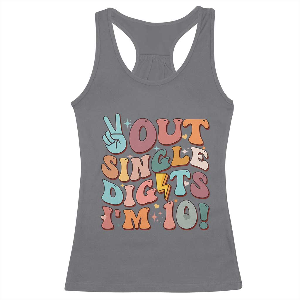 Funny Retro Groovy 10th Birthday Racerback Tank Top Out Single Digits I'm Ten TS02 Charcoal Print Your Wear