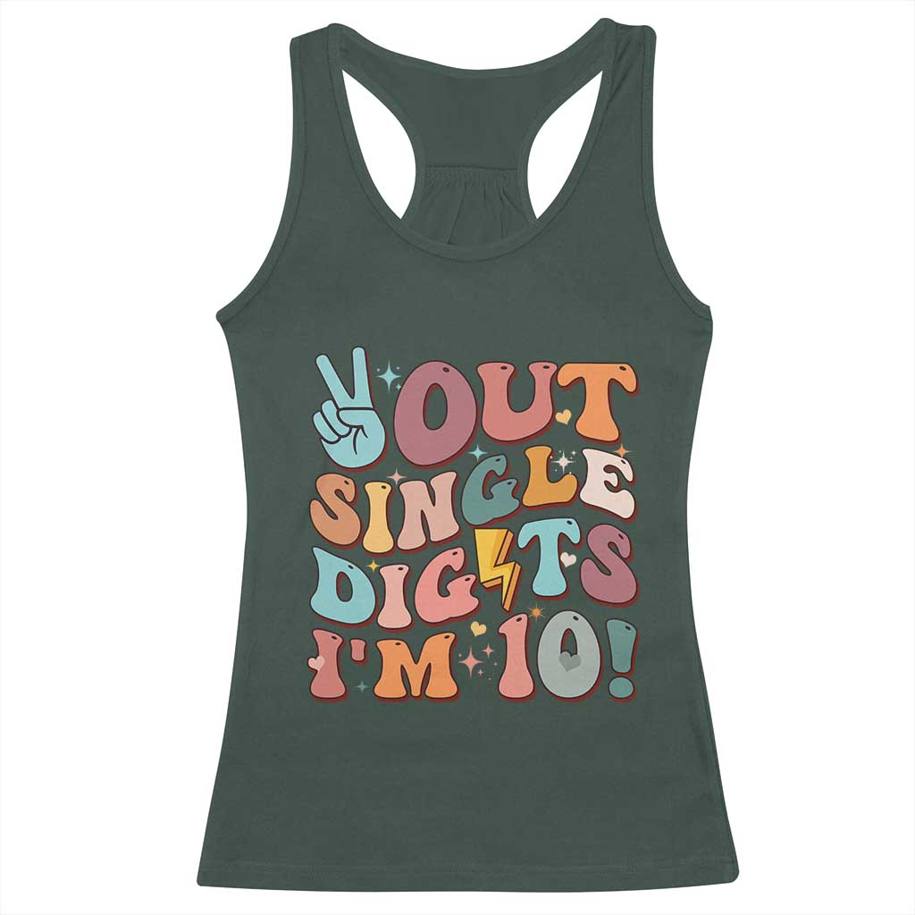 Funny Retro Groovy 10th Birthday Racerback Tank Top Out Single Digits I'm Ten TS02 Dark Forest Green Print Your Wear