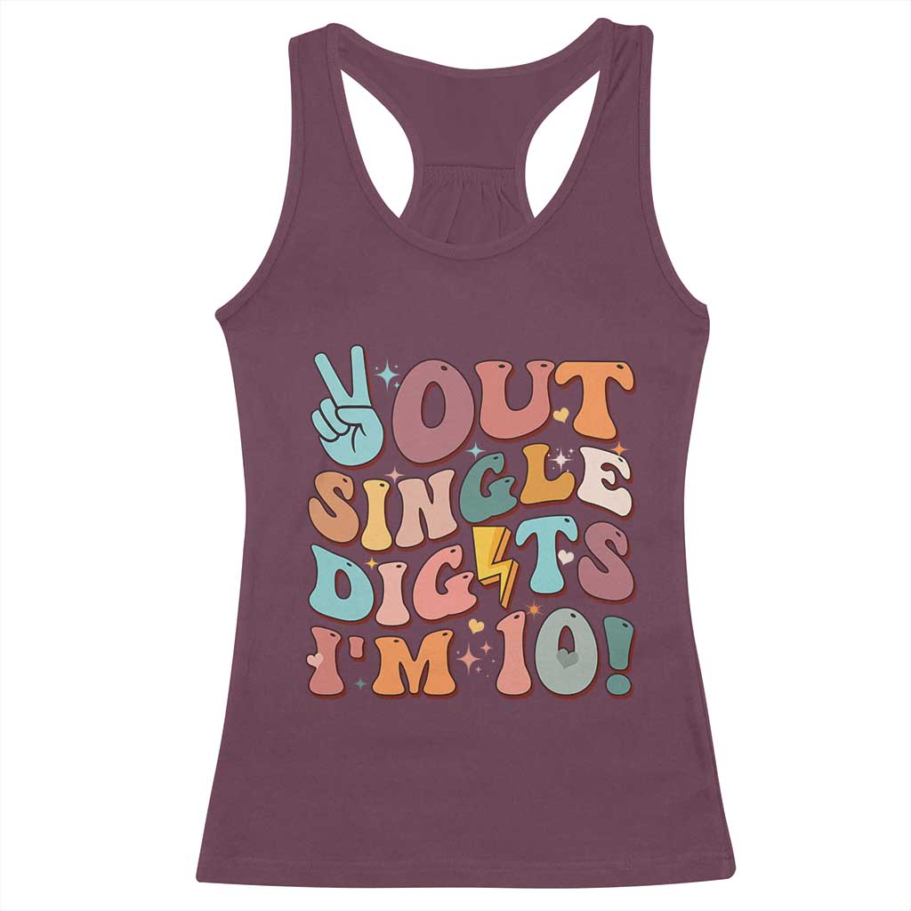 Funny Retro Groovy 10th Birthday Racerback Tank Top Out Single Digits I'm Ten TS02 Maroon Print Your Wear