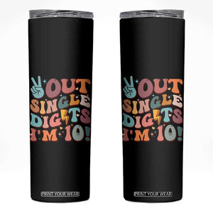 Funny Retro Groovy 10th Birthday Skinny Tumbler Out Single Digits I'm Ten TS02 Black Print Your Wear